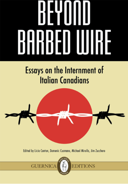 The book cover of "Beyond Barbed Wire: Essay on the Interment of Italian Canadians".